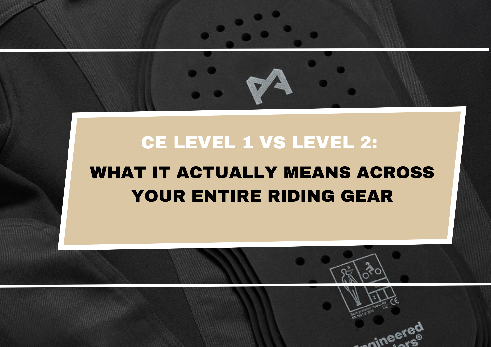 CE Level 1 vs Level 2: What It Actually Means Across Your Entire Riding Gear